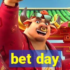 bet day